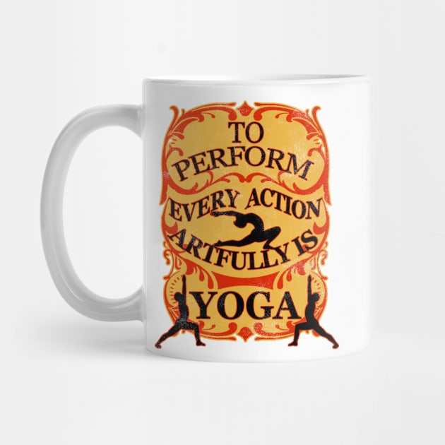 Yoga : To perform every action artfully is YOGA by swarna artz